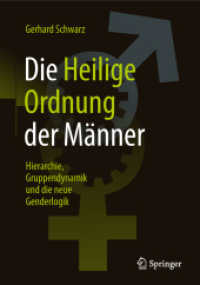 Die ,,Heilige Ordnung‟ der Männer : Hierarchie, Gruppendynamik und die neue Genderlogik （6TH）