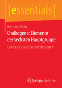Chalkogene: Elemente der sechsten Hauptgruppe : Eine Reise durch das Periodensystem (Essentials) （1. Aufl. 2015. ix, 46 S. IX, 46 S. 1 Abb. 210 mm）