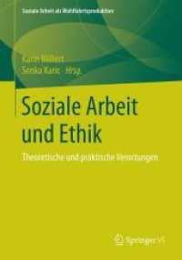 Soziale Arbeit Und Ethik : Theoretische Und Praktische Verortungen (Soziale Arbeit Als Wohlfahrtsproduktion)