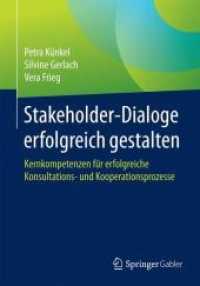 Stakeholder-dialoge Erfolgreich Gestalten : Kernkompetenzen Fur Erfolgreiche Konsultations- Und Kooperationsprozesse