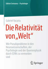 Die Relativität von „Welt' : Wie Pseudoprobleme in den Neurowissenschaften, der Psychologie und der Quantenphysik durch EDWs zu vermeiden sind (Edition Centaurus - Psychologie)