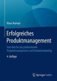 Erfolgreiches Produktmanagement : Tool-box Fur Das Professionelle Produktmanagement Und Produktmarketing （4TH）