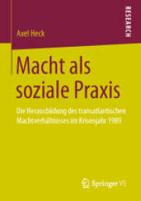 Macht als soziale Praxis : Die Herausbildung des transatlantischen Machtverhältnisses im Krisenjahr 1989