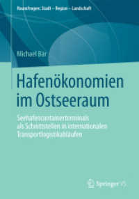 Hafenökonomien im Ostseeraum : Seehafencontainerterminals als Schnittstellen in internationalen Transportlogistikabläufen (Raumfragen: Stadt - Region - Landschaft)