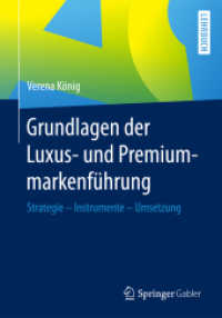 Grundlagen der Luxus- und Premiummarkenführung : Strategie - Instrumente - Umsetzung