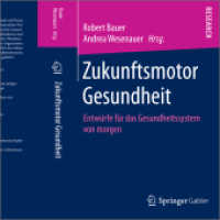 Zukunftsmotor Gesundheit : Entwürfe für das Gesundheitssystem von morgen
