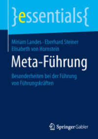 Meta-Führung : Besonderheiten bei der Führung von Führungskräften (essentials) （1. Aufl. 2015. xii, 34 S. XII, 34 S. 4 Abb. 210 mm）