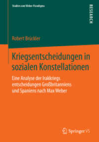 Kriegsentscheidungen in sozialen Konstellationen : Eine Analyse der Irakkriegsentscheidungen Großbritanniens und Spaniens nach Max Weber (Studien zum Weber-paradigma)