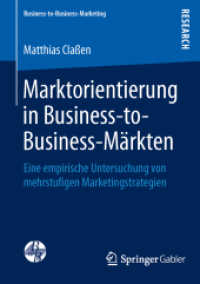 Marktorientierung in Business-to-Business-Märkten : Eine empirische Untersuchung von mehrstufigen Marketingstrategien (Business-to-business-marketing)