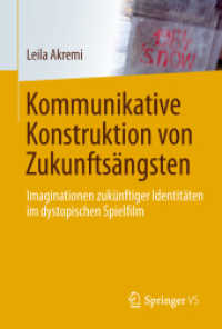 Kommunikative Konstruktion von Zukunftsängsten : Imaginationen zukünftiger Identitäten im dystopischen Spielfilm