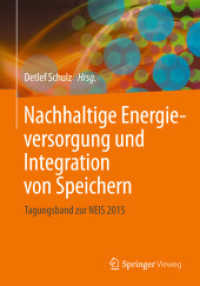 Nachhaltige Energieversorgung und Integration von Speichern : Tagungsband zur NEIS 2015 （1. Aufl. 2015. x, 219 S. X, 219 S. 279 mm）