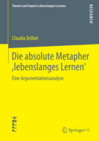 Die absolute Metapher ,lebenslanges Lernen' : Eine Argumentationsanalyse (Theorie und Empirie Lebenslangen Lernens)