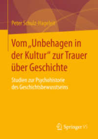 Vom „Unbehagen in der Kultur' zur Trauer über Geschichte : Studien zur Psychohistorie des Geschichtsbewusstseins