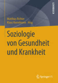 Soziologie von Gesundheit und Krankheit : Ein Lehrbuch （1. Aufl. 2016. vii, 458 S. VII, 458 S. 21 Abb. 240 mm）