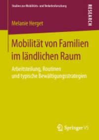 Mobilität von Familien im ländlichen Raum : Arbeitsteilung, Routinen und typische Bewältigungsstrategien (Studien zur Mobilitäts- und Verkehrsforschung)
