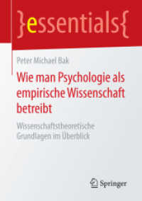 Wie man Psychologie als empirische Wissenschaft betreibt : Wissenschaftstheoretische Grundlagen im Überblick (Essentials) （1. Aufl. 2016. 2015. x, 49 S. X, 49 S. 6 Abb. 210 mm）