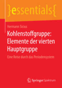 Kohlenstoffgruppe: Elemente der vierten Hauptgruppe : Eine Reise durch das Periodensystem (Essentials) （1. Aufl. 2016. 2015. vii, 51 S. VII, 51 S. 14 Abb. 210 mm）