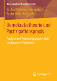 Demokratietheorie und Partizipationspraxis : Analyse und Anwendungspotentiale deliberativer Verfahren (Bürgergesellschaft und Demokratie)