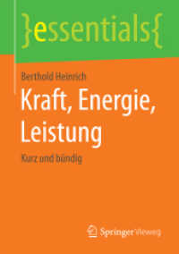 Kraft, Energie, Leistung : Kurz und bündig (Essentials) （1. Aufl. 2015. 2015. vi, 37 S. VI, 37 S. 28 Abb. in Farbe. 210 mm）