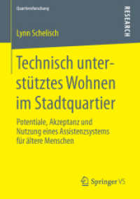 Technisch unterstütztes Wohnen im Stadtquartier : Potentiale, Akzeptanz und Nutzung eines Assistenzsystems für ältere Menschen (Quartiersforschung)