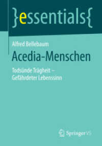 Acedia-Menschen : Todsünde Trägheit - Gefährdeter Lebenssinn (Essentials) （1. Aufl. 2016. 2015. ix, 41 S. IX, 41 S. 210 mm）