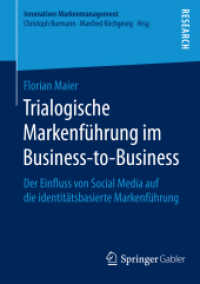 Trialogische Markenführung im Business-to-Business : Der Einfluss von Social Media auf die identitätsbasierte Markenführung (Innovatives Markenmanagement)