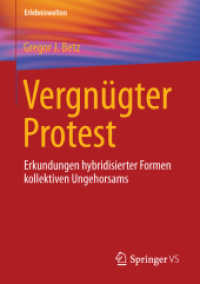Vergnügter Protest : Erkundungen hybridisierter Formen kollektiven Ungehorsams (Erlebniswelten)