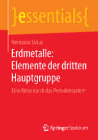 Erdmetalle: Elemente der dritten Hauptgruppe : Eine Reise durch das Periodensystem (Essentials) （1. Aufl. 2016. 2015. ix, 49 S. IX, 49 S. 12 Abb. in Farbe. 210 mm）