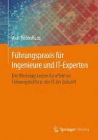 Fuhrungspraxis Fur Ingenieure Und It-experten : Der Werkzeugkasten Fur Effektive Fuhrungskrafte in Der It Der Zukunft