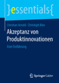 Akzeptanz von Produktinnovationen : Eine Einführung (Essentials) （1. Aufl. 2016. v, 37 S. V, 37 S. 210 mm）