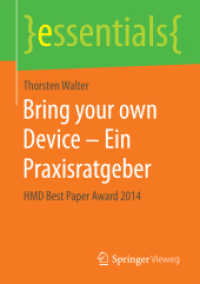 Bring your own Device - Ein Praxisratgeber : HMD Best Paper Award 2014 (Essentials) （1. Aufl. 2016. xi, 19 S. XI, 19 S. 1 Abb. in Farbe. 210 mm）