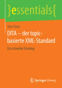DITA - der topic-basierte XML-Standard : Ein schneller Einstieg (essentials)