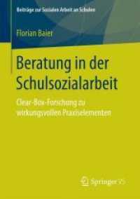 Beratung in Der Schulsozialarbeit : Clear-box-forschung Zu Wirkungsvollen Praxiselementen (Beitrge Zur Sozialen Arbeit an Schulen)