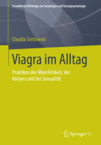 Viagra im Alltag : Praktiken der Männlichkeit, des Körpers und der Sexualität (Frankfurter Beiträge zur Soziologie und Sozialpsychologie)