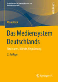 Das Mediensystem Deutschlands : Strukturen, Märkte, Regulierung (Studienbücher zur Kommunikations- und Medienwissenschaft) （2ND）