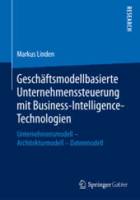 Geschäftsmodellbasierte Unternehmenssteuerung mit Business-Intelligence-Technologien : Unternehmensmodell - Architekturmodell - Datenmodell