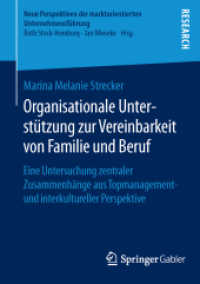 Organisationale Unterstützung zur Vereinbarkeit von Familie und Beruf : Eine Untersuchung zentraler Zusammenhänge aus Topmanagement- und interkultureller Perspektive (Neue Perspektiven der marktorientierten Unternehmensführung)