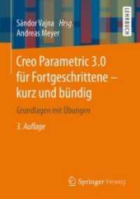 Creo Parametric 3.0 Fur Fortgeschrittene - Kurz Und Bundig : Grundlagen Mit Ubungen （3TH）