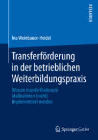Transferförderung in der betrieblichen Weiterbildungspraxis : Warum transferfördernde Maßnahmen (nicht) implementiert werden