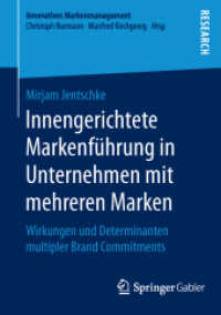 Innengerichtete Markenführung in Unternehmen mit mehreren Marken : Wirkungen und Determinanten multipler Brand Commitments (Innovatives Markenmanagement)