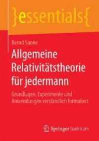 Allgemeine Relativitatstheorie Fur Jedermann : Grundlagen, Experimente Und Anwendungen Verstandlich Formuliert (Essentials)