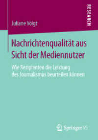 Nachrichtenqualität aus Sicht der Mediennutzer : Wie Rezipienten die Leistung des Journalismus beurteilen können