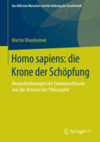 Homo sapiens: die Krone der Schöpfung : Herausforderungen der Evolutionstheorie und die Antwort der Philosophie (Das Bild vom Menschen und die Ordnung der Gesellschaft)