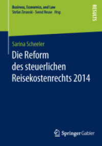 Die Reform des steuerlichen Reisekostenrechts 2014 (Business, Economics, and Law) （1. Aufl. 2015. vii, 51 S. VII, 51 S. 210 mm）