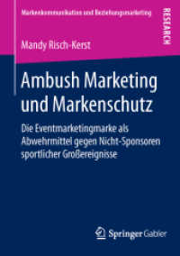 Ambush Marketing und Markenschutz : Die Eventmarketingmarke als Abwehrmittel gegen Nicht-Sponsoren sportlicher Großereignisse (Markenkommunikation und Beziehungsmarketing)