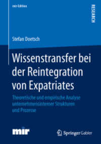 Wissenstransfer bei der Reintegration von Expatriates : Theoretische und empirische Analyse unternehmensinterner Strukturen und Prozesse (mir-edition)
