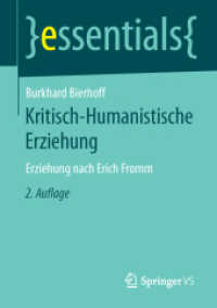 Kritisch-Humanistische Erziehung : Erziehung nach Erich Fromm (essentials) （2ND）