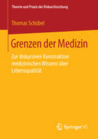 Grenzen der Medizin : Zur diskursiven Konstruktion medizinischen Wissens über Lebensqualität (Theorie und Praxis der Diskursforschung)