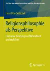Religionsphilosophie als Perspektive : Eine neue Deutung von Wirklichkeit und Wahrheit (Das Bild vom Menschen und die Ordnung der Gesellschaft)