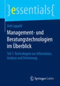Management- und Beratungstechnologien im Überblick : Teil 1: Technologien zur Information, Analyse und Zielsetzung (essentials)